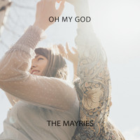 The Mayries - Oh My God