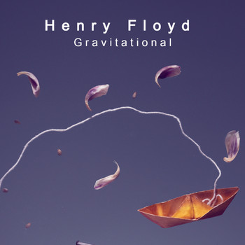 Henry Floyd - Gravitational