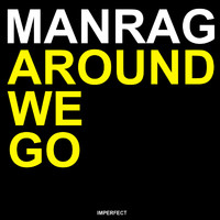 Manrag - Around We Go