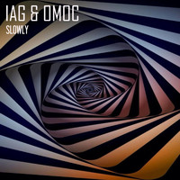 Iag & Omoc - Slowly