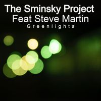 The Sminsky Project featuring Steve Martin - Greenlights