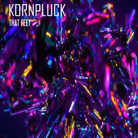 Kornpluck - That Feet