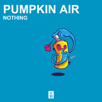 Pumpkin Air - Nothing