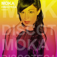 MOKA - Discoteca Remixes