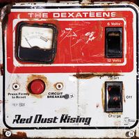 Dexateens - Red Dust Rising