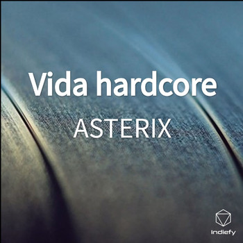 Asterix - Vida hardcore