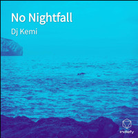 DJ Kemi - No Nightfall