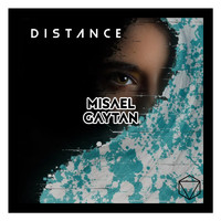 Misael Gaytan - DISTANCE