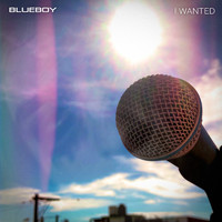 Blueboy - I Wanted (Explicit)