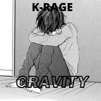 K-Rage - Gravity (Explicit)
