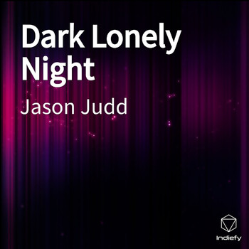 Jason Judd - Dark Lonely Night