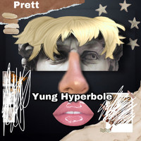 Yung Hyperbole - Prett (Explicit)