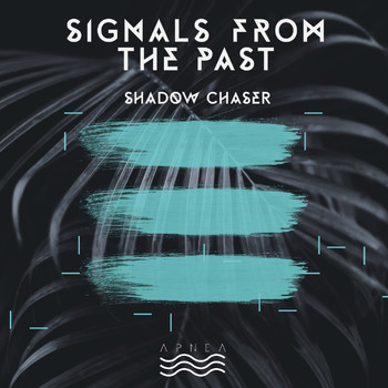 Signals From The Past - Shadow Chaser