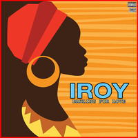 Iroy - Iroy Bawling For Love