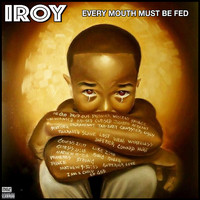 Iroy - Iroy Every Mouth Must Be Fed