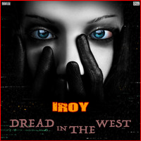 Iroy - Iroy Dread In The West