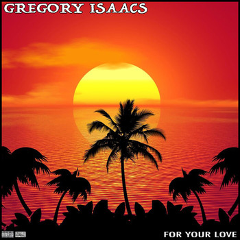 Gregory Isaacs - Gregory Isaacs For Your Love