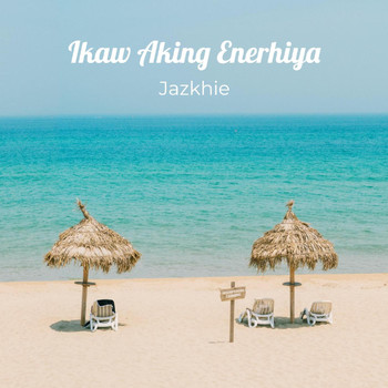 Jazkhie featuring NASH AJENTO - Ikaw Aking Enerhiya