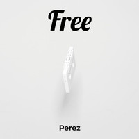 Perez - Free (Explicit)