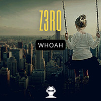Z3ro - Whoah