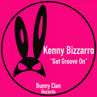 Kenny Bizzarro - Get Groove On