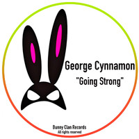 George Cynnamon - Going Strong