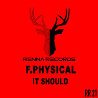 F. Physical - It Should