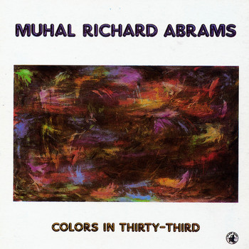 Muhal Richard Abrams - Colors In Thirty-Third
