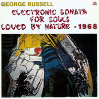 George Russell - Electronic Sonata For Souls Loved By Nature - 1969