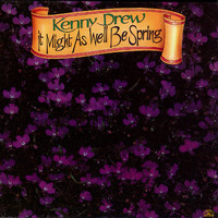 Kenny Drew - It Might As Well Be Spring