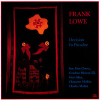 Frank Lowe - Decision In Paradise