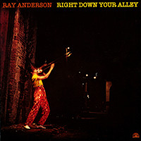 Ray Anderson - Right Down Your Alley