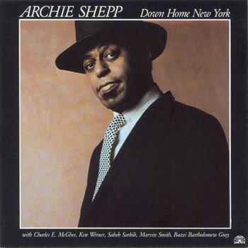 Archie Shepp - Down Home New York