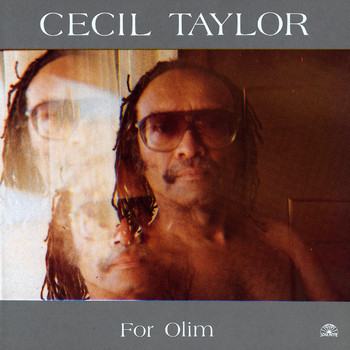 Cecil Taylor - For Olim