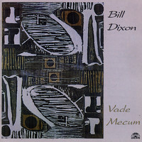 Bill Dixon - Vade Mecum