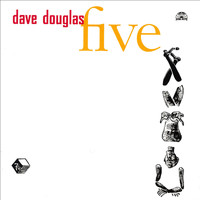 Dave Douglas - Five