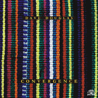 Dave Douglas - Convergence