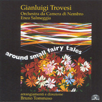 Gianluigi Trovesi - Around Small Fairy Tales