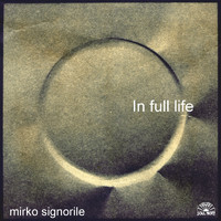 Mirko Signorile - In Full Life