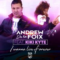 Andrew De La Foix - I Wanna Live Forever