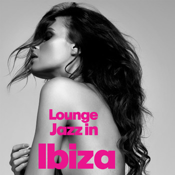 Various Artists - Lounge Jazz In Ibiza