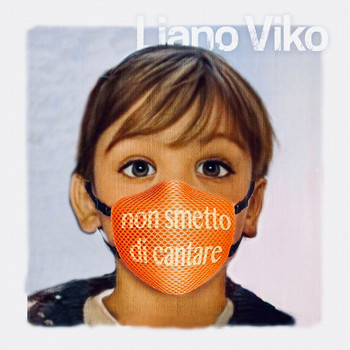Liano ViKo - Non smetto di cantare