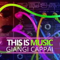 Giangi Cappai - This Is Music