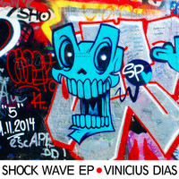 Vinicius Dias - Shock Wave Ep