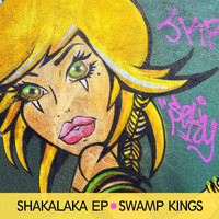 Swamp Kings - Shakalaka EP