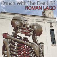 Roman Lago - Dance With The Dead EP