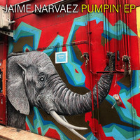 Jaime Narvaez - Pumpin' EP