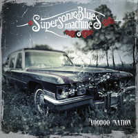 Supersonic Blues Machine - Voodoo Nation (Explicit)