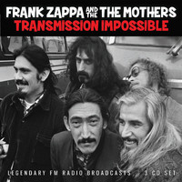 Frank Zappa And The Mothers Of Invention - Transmission Impossible