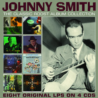 Johnny Smith - The Classic Roost Album Collection